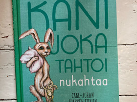 Kani joka tahtoi nukahtaa, Lastenkirjat, Kirjat ja lehdet, Riihimäki, Tori.fi Kani joka tahtoi nukahtaa, Lastenkirjat, Kirjat ja lehdet, Riihimäki, Tori.fi