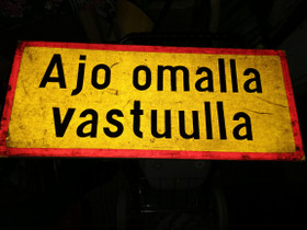 Ajo omalla vastuulla kyltti, Muu piha ja puutarha, Piha ja puutarha, Joensuu, Tori.fi Ajo omalla vastuulla kyltti, Muu piha ja puutarha, Piha ja puutarha, Joensuu, Tori.fi