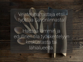Veistelyharrastelija etsii työtilaa Savonlinnasta, Autotallit ja varastot, Savonlinna, Tori.fi Veistelyharrastelija etsii työtilaa Savonlinnasta, Autotallit ja varastot, Savonlinna, Tori.fi