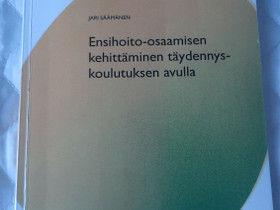 Ensihoito-osaamisen kehittäminen jne., Oppikirjat, Kirjat ja lehdet, Kajaani, Tori.fi Ensihoito-osaamisen kehittäminen jne., Oppikirjat, Kirjat ja lehdet, Kajaani, Tori.fi