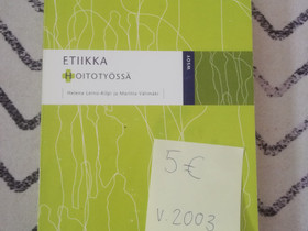 Etiikka hoitotyössä, Oppikirjat, Kirjat ja lehdet, Riihimäki, Tori.fi Etiikka hoitotyössä, Oppikirjat, Kirjat ja lehdet, Riihimäki, Tori.fi