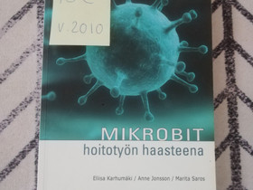 Mikrobit hoitotyön haasteena, Oppikirjat, Kirjat ja lehdet, Riihimäki, Tori.fi