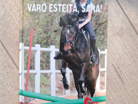 Varo esteitä, Sara, Lastenkirjat, Kirjat ja lehdet, Tornio, Tori.fi Varo esteitä, Sara, Lastenkirjat, Kirjat ja lehdet, Tornio, Tori.fi