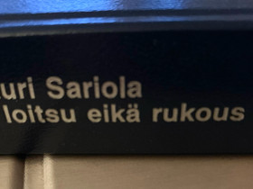 Mauri Sariola: Ei loitsu eikä rukous, Kaunokirjallisuus, Kirjat ja lehdet, Helsinki, Tori.fi Mauri Sariola: Ei loitsu eikä rukous, Kaunokirjallisuus, Kirjat ja lehdet, Helsinki, Tori.fi