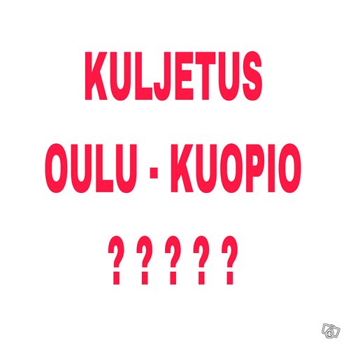 O: Kuljetus (Oulu - Kuopio)