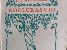 K.E.Kivirikko: Koulukasvio, Harrastekirjat, Kirjat ja lehdet, Oulu, Tori.fi K.E.Kivirikko: Koulukasvio, Harrastekirjat, Kirjat ja lehdet, Oulu, Tori.fi