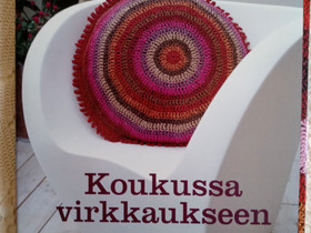 Koukussa virkkaukseen, Harrastekirjat, Kirjat ja lehdet, Oulu, Tori.fi Koukussa virkkaukseen, Harrastekirjat, Kirjat ja lehdet, Oulu, Tori.fi