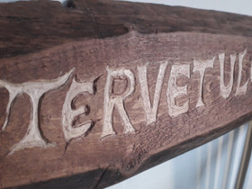Tervetuloa-kyltti, Käsityöt, Pertunmaa, Tori.fi Tervetuloa-kyltti, Käsityöt, Pertunmaa, Tori.fi
