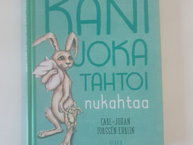 Kani Joka tahtoi nukahtaa kirja., Lelut ja pelit, Lastentarvikkeet ja lelut, Ylöjärvi, Tori.fi Kani Joka tahtoi nukahtaa kirja., Lelut ja pelit, Lastentarvikkeet ja lelut, Ylöjärvi, Tori.fi
