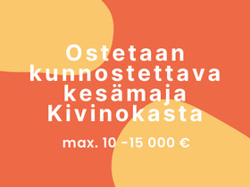 O: Kunnostettava kesämaja Kivinokasta, Mökit ja loma-asunnot, Helsinki, Tori.fi O: Kunnostettava kesämaja Kivinokasta, Mökit ja loma-asunnot, Helsinki, Tori.fi