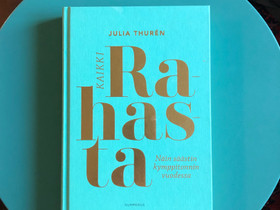 Julia Thuren - Kaikki rahasta, Harrastekirjat, Kirjat ja lehdet, Helsinki, Tori.fi Julia Thuren - Kaikki rahasta, Harrastekirjat, Kirjat ja lehdet, Helsinki, Tori.fi