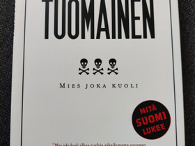 Antti Tuomainen: Mies joka kuoli, Kaunokirjallisuus, Kirjat ja lehdet, Hamina, Tori.fi Antti Tuomainen: Mies joka kuoli, Kaunokirjallisuus, Kirjat ja lehdet, Hamina, Tori.fi