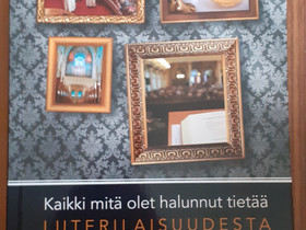 Kaikki mitä olet halunnut tietää luterilaisuudesta, Harrastekirjat, Kirjat ja lehdet, Espoo, Tori.fi Kaikki mitä olet halunnut tietää luterilaisuudesta, Harrastekirjat, Kirjat ja lehdet, Espoo, Tori.fi