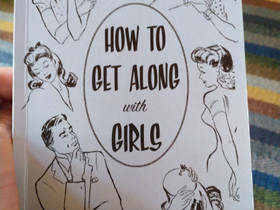 How to get along with girls kirja, Oppikirjat, Kirjat ja lehdet, Pieksämäki, Tori.fi How to get along with girls kirja, Oppikirjat, Kirjat ja lehdet, Pieksämäki, Tori.fi