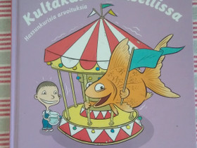 Kultakala karusellissa, Lastenkirjat, Kirjat ja lehdet, Toivakka, Tori.fi