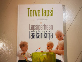 Terve lapsi, Muut kirjat ja lehdet, Kirjat ja lehdet, Kokkola, Tori.fi Terve lapsi, Muut kirjat ja lehdet, Kirjat ja lehdet, Kokkola, Tori.fi
