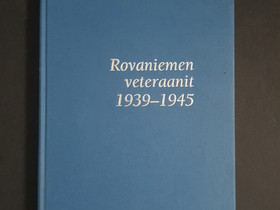 Rovaniemen veteraanit 1939-1945, Muut kirjat ja lehdet, Kirjat ja lehdet, Rovaniemi, Tori.fi