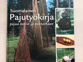 Suomalainen pajutyökirja, Harrastekirjat, Kirjat ja lehdet, Rovaniemi, Tori.fi Suomalainen pajutyökirja, Harrastekirjat, Kirjat ja lehdet, Rovaniemi, Tori.fi