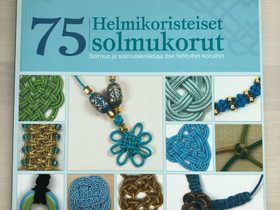 75 Helmikoristeiset solmukorut, Harrastekirjat, Kirjat ja lehdet, Rovaniemi, Tori.fi 75 Helmikoristeiset solmukorut, Harrastekirjat, Kirjat ja lehdet, Rovaniemi, Tori.fi