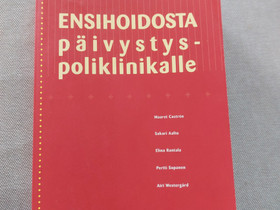 Ensihoidosta päivystyspoliklinikalle, Oppikirjat, Kirjat ja lehdet, Seinäjoki, Tori.fi Ensihoidosta päivystyspoliklinikalle, Oppikirjat, Kirjat ja lehdet, Seinäjoki, Tori.fi
