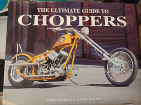 Kirja The Ultima guide to Choppers, Moottoripyörät, Moto, Nokia, Tori.fi
