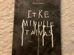 Itke minulle taivas runokirja, Kaunokirjallisuus, Kirjat ja lehdet, Vantaa, Tori.fi Itke minulle taivas runokirja, Kaunokirjallisuus, Kirjat ja lehdet, Vantaa, Tori.fi