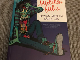 Mieletön fiilis, hyvän mielen käsikirja, Lastenkirjat, Kirjat ja lehdet, Lappeenranta, Tori.fi Mieletön fiilis, hyvän mielen käsikirja, Lastenkirjat, Kirjat ja lehdet, Lappeenranta, Tori.fi