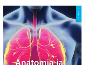 Anatomia ja fysiologia: rakenteesta toimintaan, Oppikirjat, Kirjat ja lehdet, Kuopio, Tori.fi