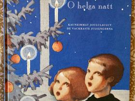 Oi jouluyö, kauneimmat joululaulut, Harrastekirjat, Kirjat ja lehdet, Keuruu, Tori.fi