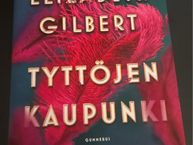 Elisabeth Gilbert Tyttöjen kaupunki, Kaunokirjallisuus, Kirjat ja lehdet, Ilmajoki, Tori.fi Elisabeth Gilbert Tyttöjen kaupunki, Kaunokirjallisuus, Kirjat ja lehdet, Ilmajoki, Tori.fi