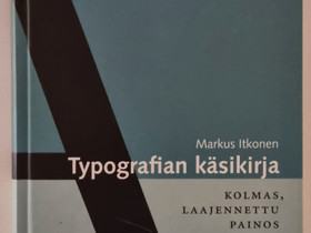 Typografian käsikirja / Markus Itkonen, Oppikirjat, Kirjat ja lehdet, Kotka, Tori.fi