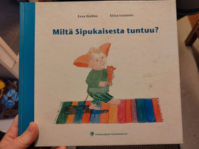 Miltä Sipukaisesta tuntuu, Lastenkirjat, Kirjat ja lehdet, Rovaniemi, Tori.fi Miltä Sipukaisesta tuntuu, Lastenkirjat, Kirjat ja lehdet, Rovaniemi, Tori.fi