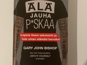 Älä jauha p*skaa, Harrastekirjat, Kirjat ja lehdet, Rovaniemi, Tori.fi Älä jauha p*skaa, Harrastekirjat, Kirjat ja lehdet, Rovaniemi, Tori.fi