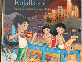 Kujalla soi - Pirjo Lehtonen-Inkinen, Lastenkirjat, Kirjat ja lehdet, Helsinki, Tori.fi Kujalla soi - Pirjo Lehtonen-Inkinen, Lastenkirjat, Kirjat ja lehdet, Helsinki, Tori.fi
