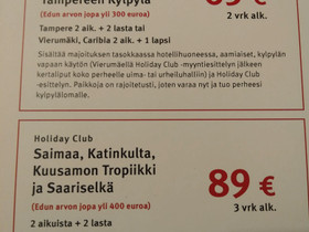 Holiday Club etuseteli, Matkat, risteilyt ja lentoliput, Matkat ja liput, Helsinki, Tori.fi Holiday Club etuseteli, Matkat, risteilyt ja lentoliput, Matkat ja liput, Helsinki, Tori.fi