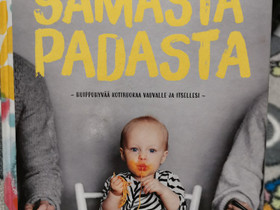 Samasta padasta-kirja, Muut kirjat ja lehdet, Kirjat ja lehdet, Forssa, Tori.fi Samasta padasta-kirja, Muut kirjat ja lehdet, Kirjat ja lehdet, Forssa, Tori.fi