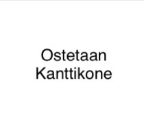 Kanttikone, Työkoneet, Työkoneet ja kalusto, Ylivieska, Tori.fi Kanttikone, Työkoneet, Työkoneet ja kalusto, Ylivieska, Tori.fi