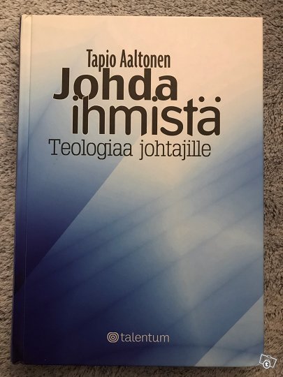 Tapio Aaltonen: Johda ihmistä, ...