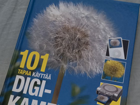 101 tapaa käyttää digikameraa, Muu valokuvaus, Kamerat ja valokuvaus, Sievi, Tori.fi 101 tapaa käyttää digikameraa, Muu valokuvaus, Kamerat ja valokuvaus, Sievi, Tori.fi