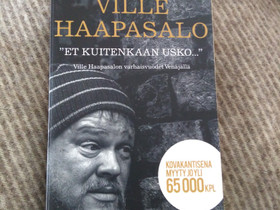 Ville Haapasalo "Et kuitenkaan usko", Muut kirjat ja lehdet, Kirjat ja lehdet, Vaasa, Tori.fi
