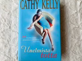 Cathy Kelly - Unelmista totta, Kaunokirjallisuus, Kirjat ja lehdet, Akaa, Tori.fi Cathy Kelly - Unelmista totta, Kaunokirjallisuus, Kirjat ja lehdet, Akaa, Tori.fi