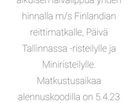 M/S Finlandialle etukoodi, Matkat, risteilyt ja lentoliput, Matkat ja liput, Oulu, Tori.fi