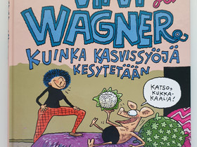 Viivi ja Wagner Kuinka kasvissyöjä kesytetään, Sarjakuvat, Kirjat ja lehdet, Vaasa, Tori.fi Viivi ja Wagner Kuinka kasvissyöjä kesytetään, Sarjakuvat, Kirjat ja lehdet, Vaasa, Tori.fi