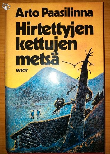 Arto Paasilinna Hirtettyjen kettujen metsä, ...