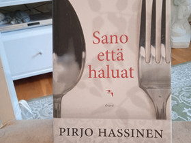 Pirjo Hassinen, Sano ett haluat, Kaunokirjallisuus, Kirjat ja lehdet, Tampere, Tori.fi