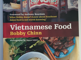 Vietnamese Food - Bobby Chinn, Harrastekirjat, Kirjat ja lehdet, Vaasa, Tori.fi Vietnamese Food - Bobby Chinn, Harrastekirjat, Kirjat ja lehdet, Vaasa, Tori.fi