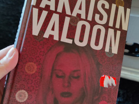 Takaisin valoon-kirja, Kaunokirjallisuus, Kirjat ja lehdet, Rovaniemi, Tori.fi Takaisin valoon-kirja, Kaunokirjallisuus, Kirjat ja lehdet, Rovaniemi, Tori.fi