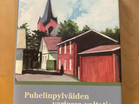 Puhelinpylväiden varjossa valtatie, Kaunokirjallisuus, Kirjat ja lehdet, Kurikka, Tori.fi Puhelinpylväiden varjossa valtatie, Kaunokirjallisuus, Kirjat ja lehdet, Kurikka, Tori.fi