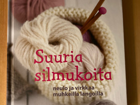 Suuria silmukoita, Harrastekirjat, Kirjat ja lehdet, Kurikka, Tori.fi Suuria silmukoita, Harrastekirjat, Kirjat ja lehdet, Kurikka, Tori.fi