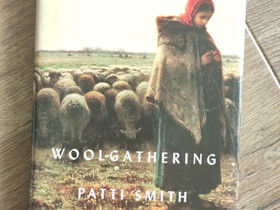 Patti Smith: Woolgathering, Kaunokirjallisuus, Kirjat ja lehdet, Lahti, Tori.fi Patti Smith: Woolgathering, Kaunokirjallisuus, Kirjat ja lehdet, Lahti, Tori.fi